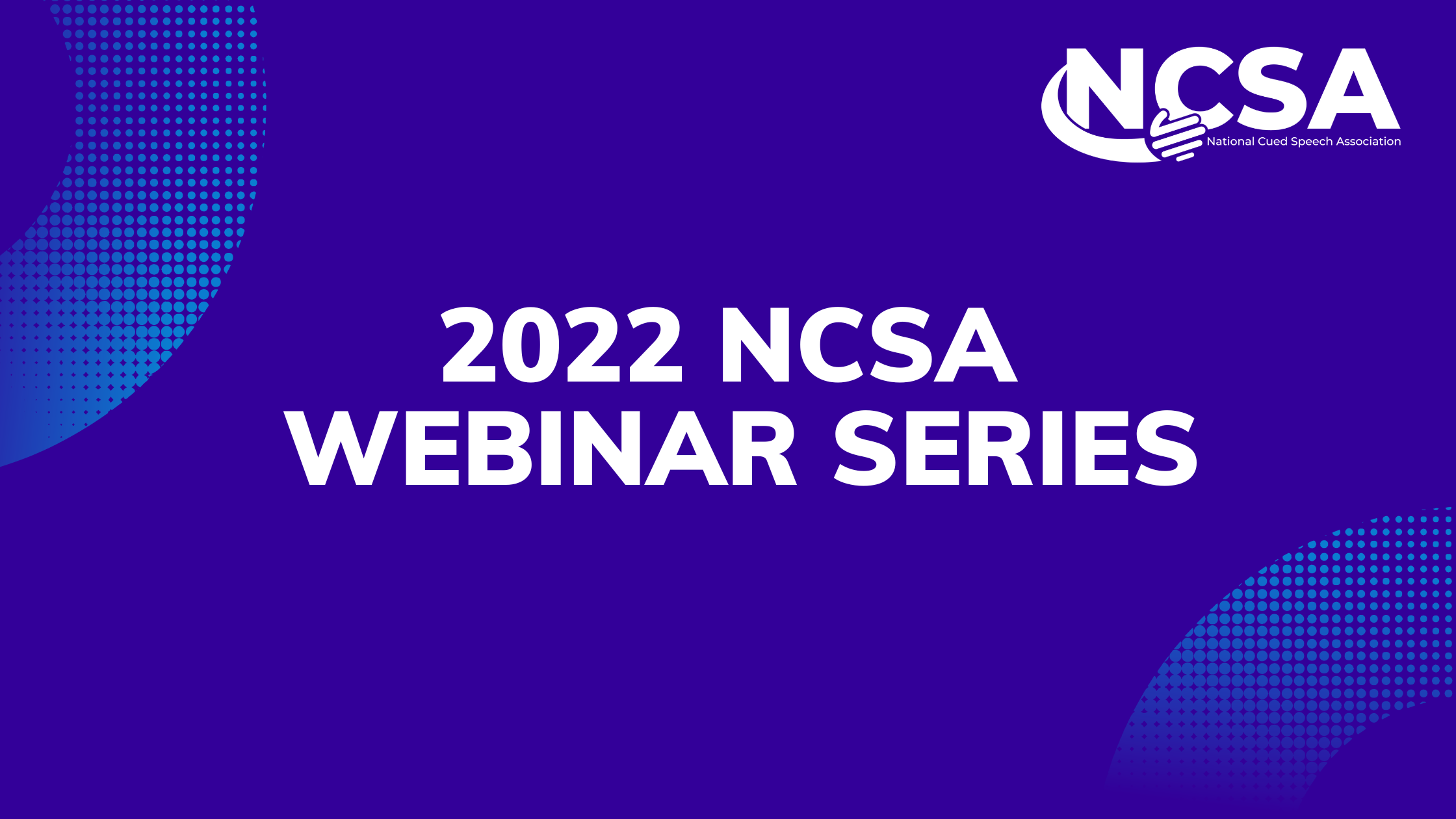2022 NCSA Webinar Series